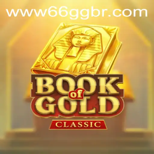 Unveiling the Secrets of BookOfGoldClassic: A Comprehensive Guide